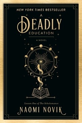A Deadly Education: A Novel (The Scholomance #1) (Paperback)