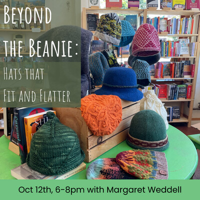 Beyond the Beanie: Hats that Fit and Flatter (Oct 12)
