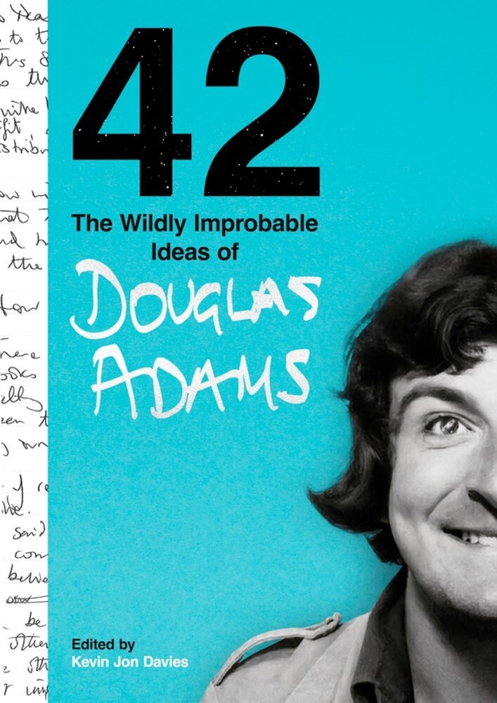 42: The Wildly Improbable Ideas of Douglas Adams