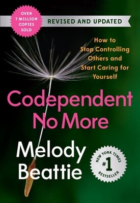 Codependent No More: How to Stop Controlling Others and Start Caring for Yourself (Revised and Updated) (Paperback)