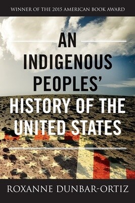 An Indigenous Peoples' History of the United States (Revisioning History #3)