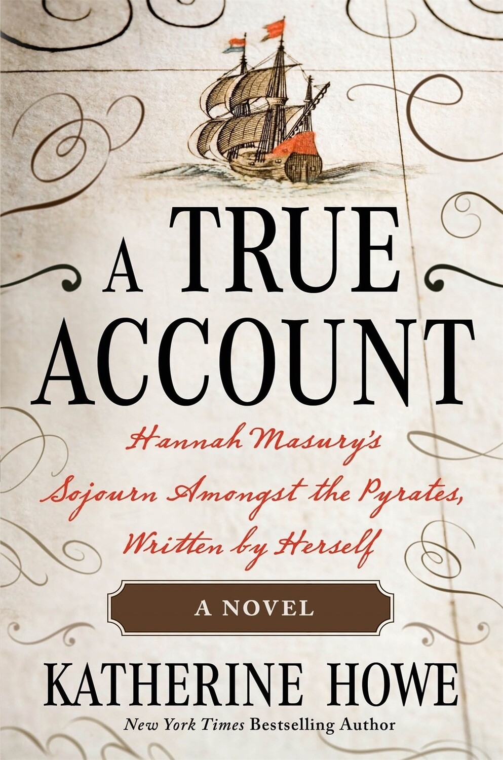 A True Account : Hannah Masury’s Sojourn Amongst the Pyrates, Written by Herself
