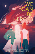 We Can Be Heroes (Paperback)