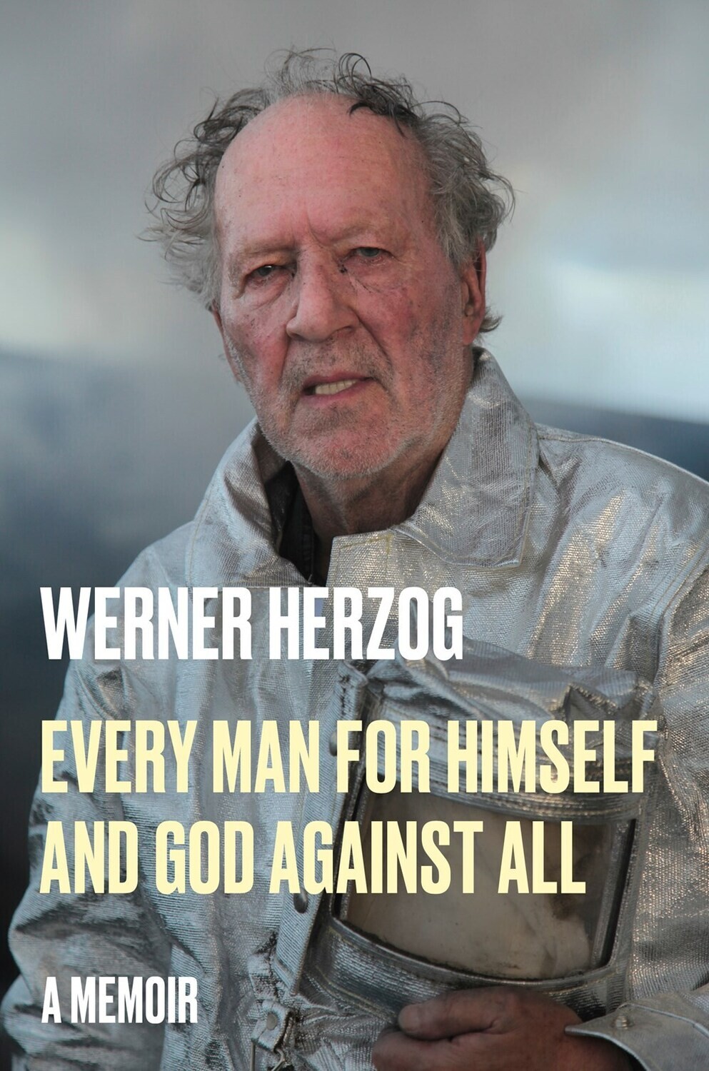 Every Man for Himself and God Against All: A Memoir (Hardcover)