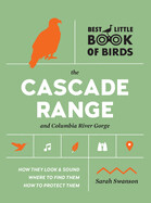 Best Little Book of Birds: Cascade Range and Columbia River Gorge (Paperback)