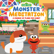 A Change of Plans for Elmo! (Monster Meditation) (Board Book)