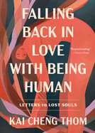 Falling Back in Love with Being Human: Letters to Lost Souls (Paperback)