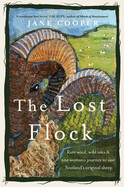 The Lost Flock [US Edition]: Rare Wool, Wild Isles and One Woman's Journey to Save Scotland's Original Sheep (Paperback)
