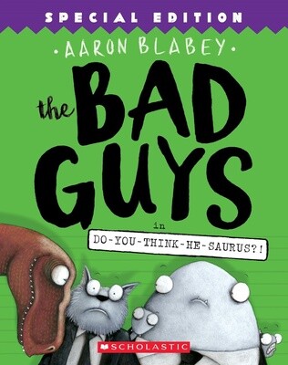 Bad Guys In Do-You-Think-He-Saurus?!: Special Edition (The B