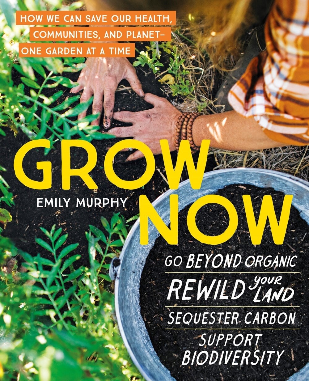 Grow Now: How We Can Save Our Health, Communities, And Plane