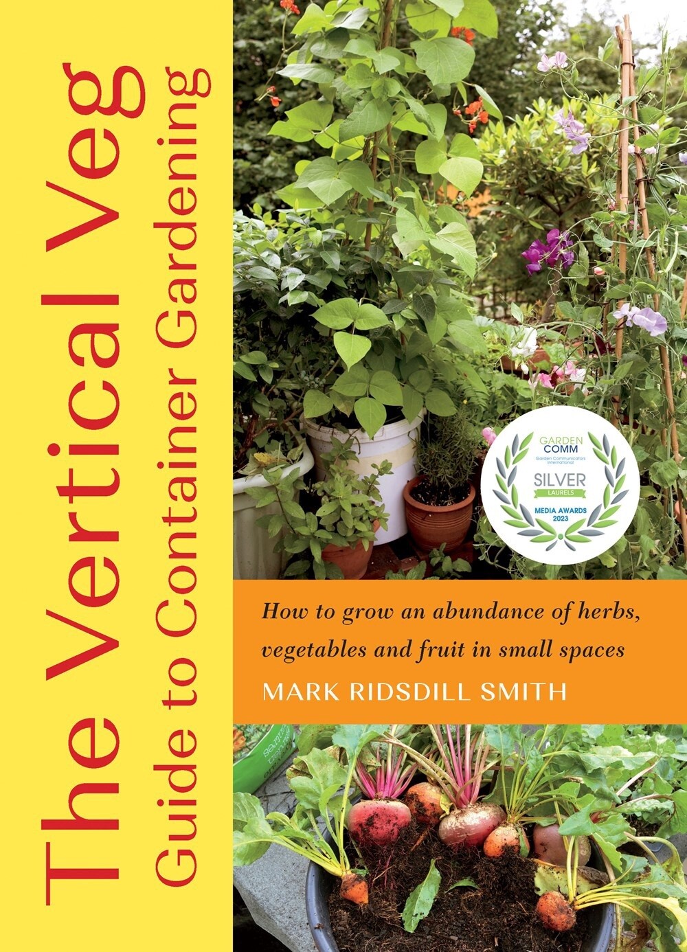 Vertical Veg Guide To Container Gardening: How To Grow An Ab