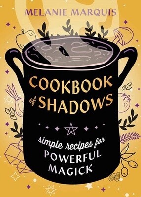 Cookbook of Shadows: Simple Recipes for Powerful Magick (Paperback)