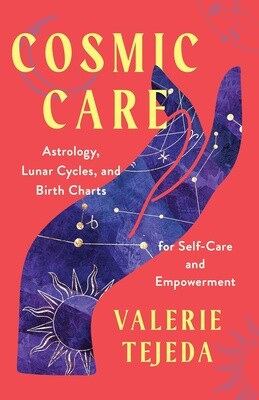 Cosmic Care: Astrology, Lunar Cycles, and Birth Charts for Self-Care and Empowerment