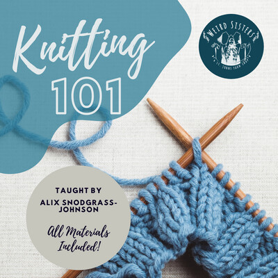 Knitting 101 (Apr 18th)