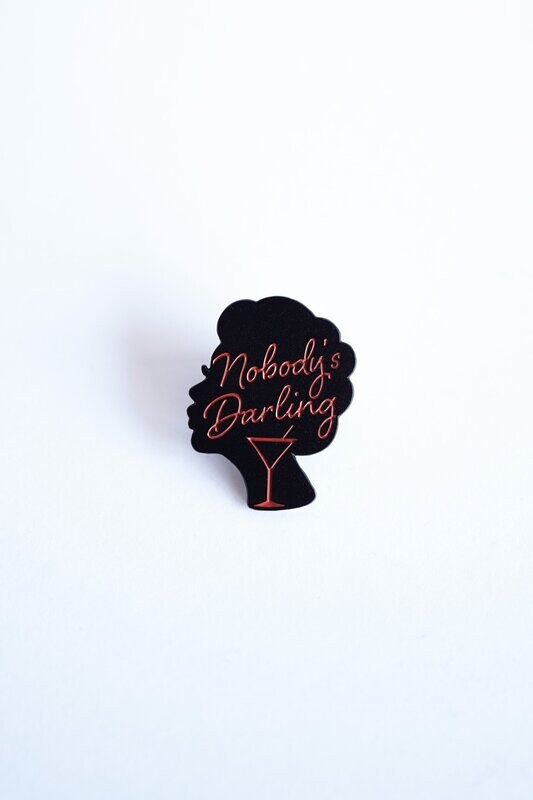 Nobody's Darling Enamel Pin