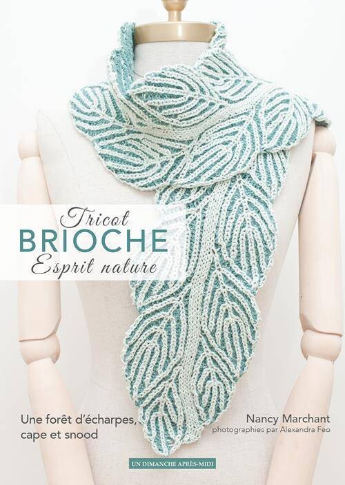 Tricot Brioche - Esprit nature - Nancy Marchant - Editions Un Dimanche Après-Midi