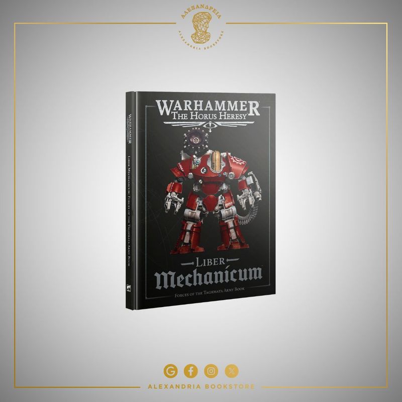 Liber Mechanicum: Forces of the Taghmata Army Book