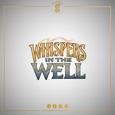 Whispers in the Well Prerelease Whispers in the Well Prerelease