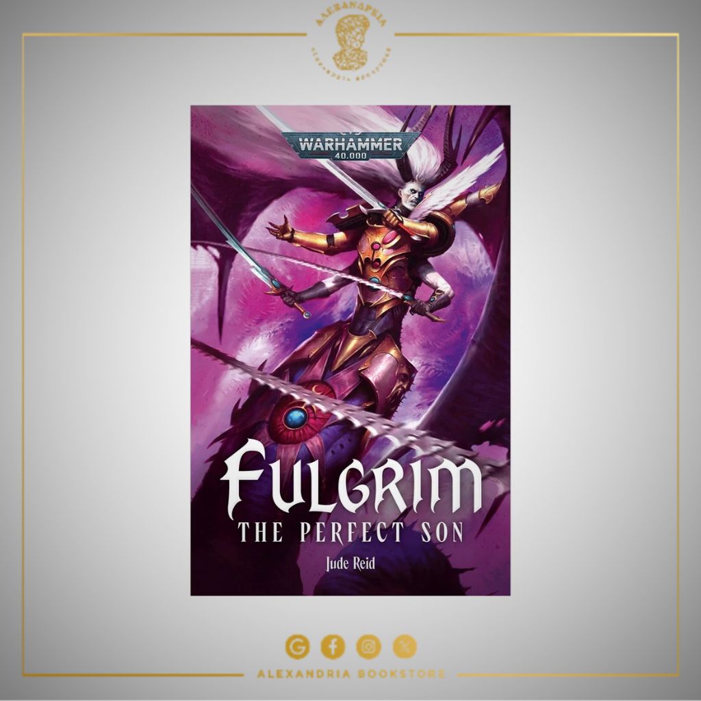 Fulgrim – The Perfect Son Fulgrim – The Perfect Son