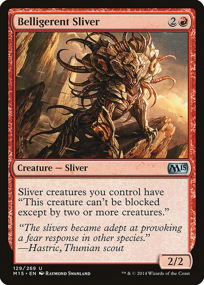 Belligerent Sliver Belligerent Sliver