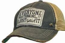 Everyone Was Thinking It I Just Said It Trucker Hat Cap
