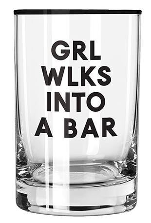 Rocks Glass - Grl Wlks Into Bar