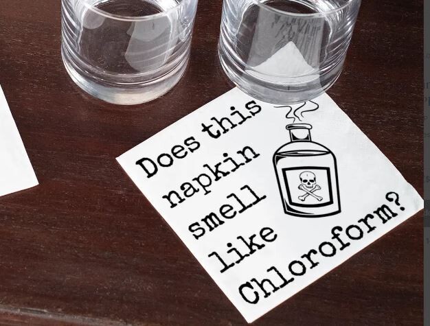 Does This Napkin Smell Like Chloroform NAPKIN
