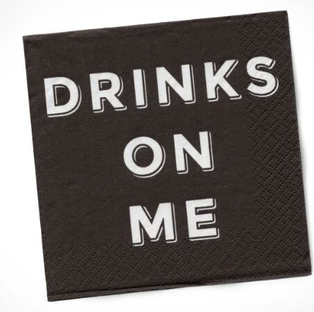 Drinks On Me COCKTAIL NAPKIN