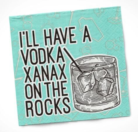 I&#39;ll Have a Vodka Xanax on the Rocks COCKTAIL NAPKIN