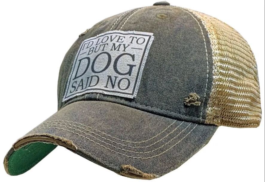 I&#39;d Love To But My Dog Said No