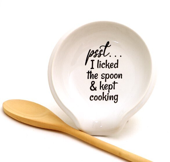 Psst. I Licked The Spoon Rest