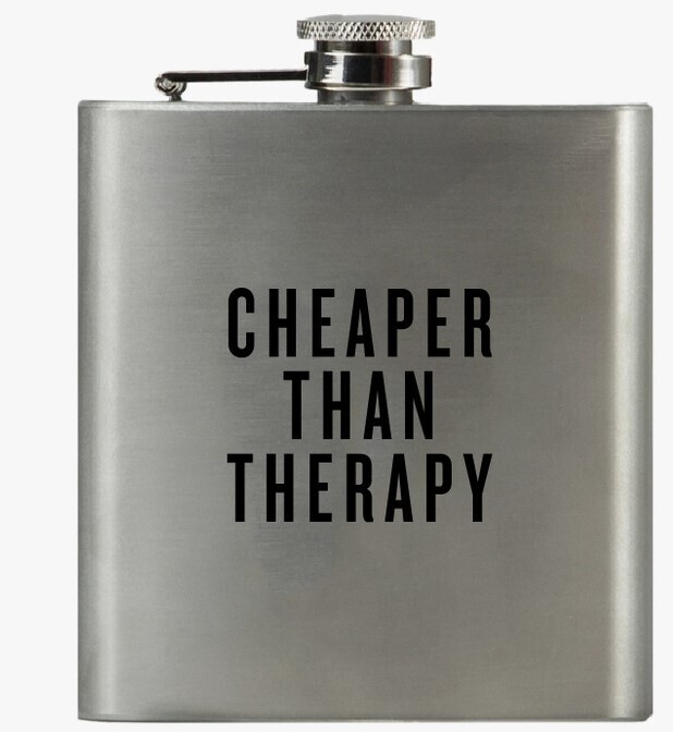 Flask - Cheaper Than Therapy Flask