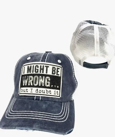 I May Be Wrong But I Doubt It