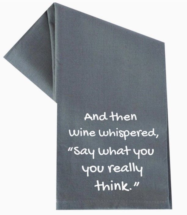 AND THEN WINE WHISPERED TEA TOWEL