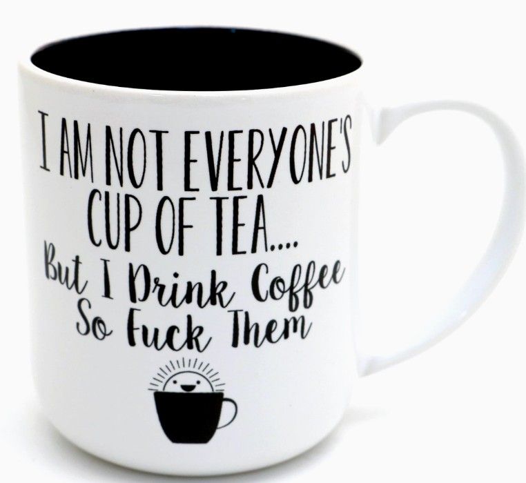 Not Everyone&#39;s Cup Of Tea