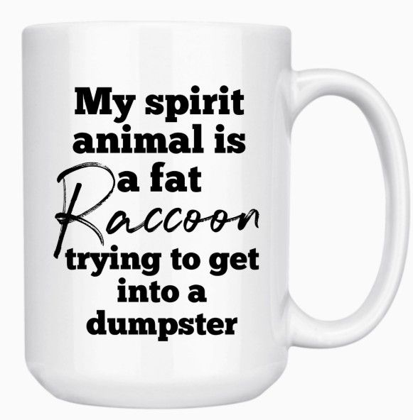 MY SPIRIT ANIMAL IS A FAT RACCOON 15oz MUG