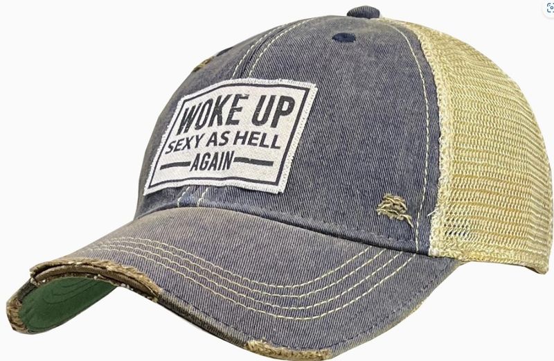Woke Up Sexy As Hell Again Distressed Trucker Cap Baseball