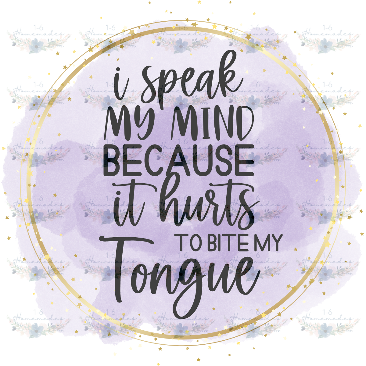 Digital PNG File - I Speak My Mind