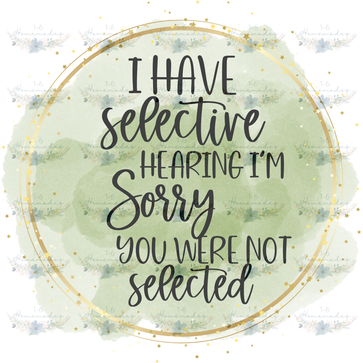 Digital PNG File - I Have Selective Hearing