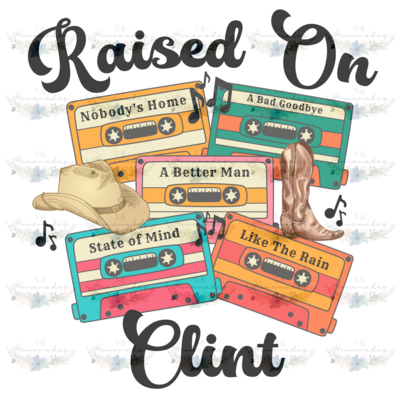 Digital PNG File - Raised On Clint