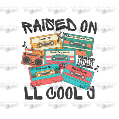 Digital PNG File - Raised On LL Cool J