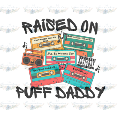 Digital PNG File - Raised On Puff Daddy