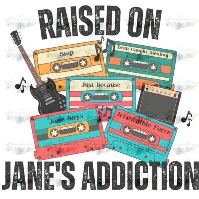 Digital PNG File - Raised On Jane&#39;s Addiction