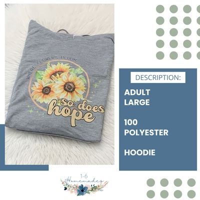 Where Flowers Bloom Hoodie - Adult Large