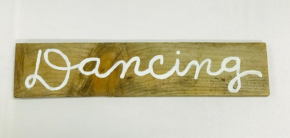 Wooden Dancing Sign with white lettering
