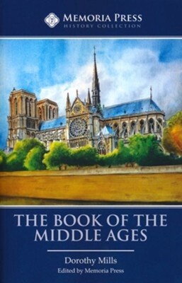 THE BOOK OF THE MIDDLE AGES (MEMORIA PRESS)