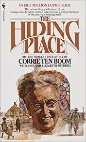 The Hiding Place: The Triumphant True Story of Corrie Ten Boom