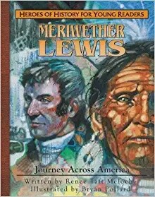 Used Heroes Of History For Young Readers: Meriwether Lewis