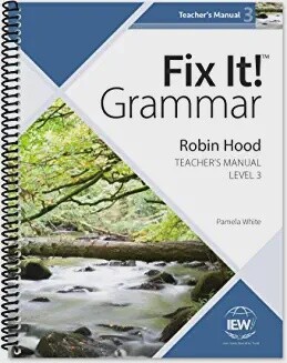 IEW FIX-IT! GRAMMAR: LEVEL 3 ROBIN HOOD (TEACHER GUIDE) 4TH EDITION