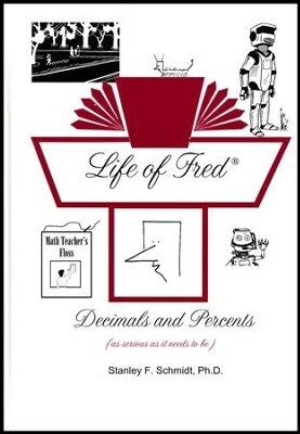 LIFE OF  FRED: DECIMALS AND PERCENTS